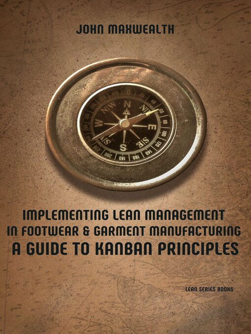 Title details for Implementing Lean Management in Footwear and Garment Manufacturing by John MaxWealth - Available